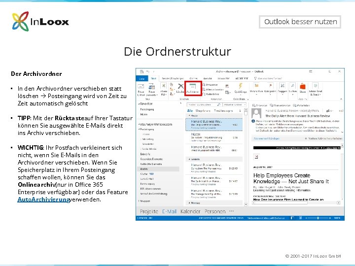 Outlook besser nutzen Die Ordnerstruktur Der Archivordner • In den Archivordner verschieben statt löschen