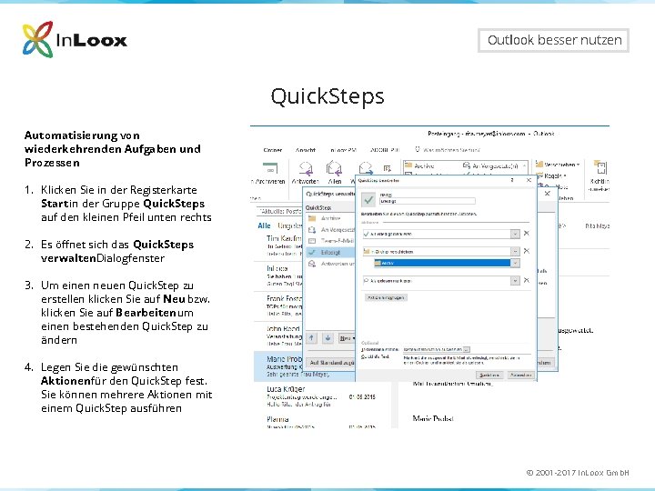 Outlook besser nutzen Quick. Steps Automatisierung von wiederkehrenden Aufgaben und Prozessen 1. Klicken Sie