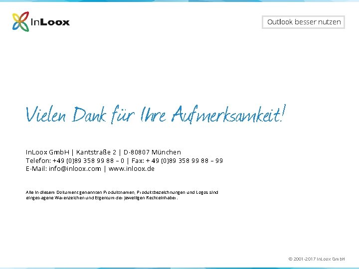 Outlook besser nutzen Vielen Dank für Ihre Aufmerksamkeit! In. Loox Gmb. H | Kantstraße