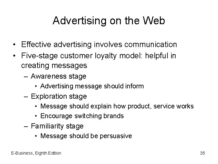 Advertising on the Web • Effective advertising involves communication • Five-stage customer loyalty model: