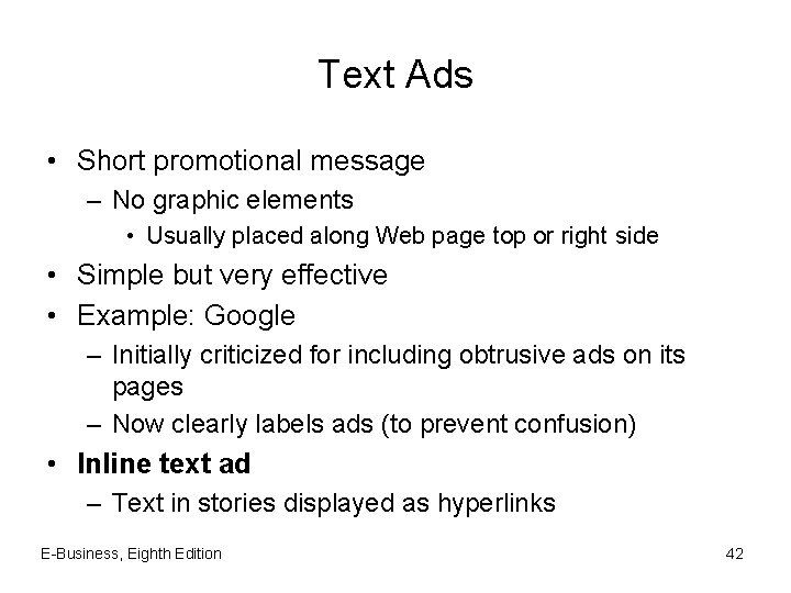 Text Ads • Short promotional message – No graphic elements • Usually placed along