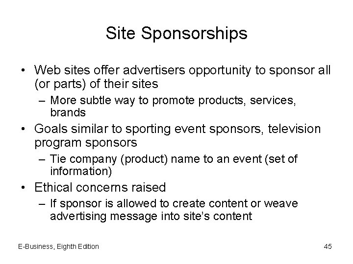 Site Sponsorships • Web sites offer advertisers opportunity to sponsor all (or parts) of