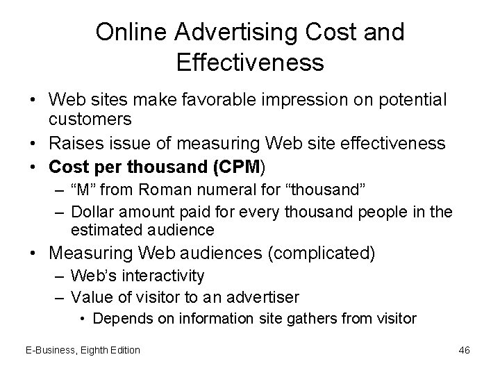 Online Advertising Cost and Effectiveness • Web sites make favorable impression on potential customers
