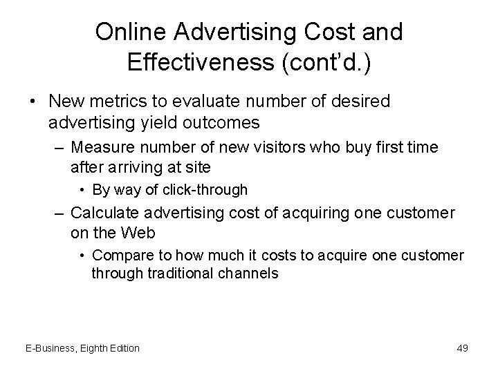 Online Advertising Cost and Effectiveness (cont’d. ) • New metrics to evaluate number of