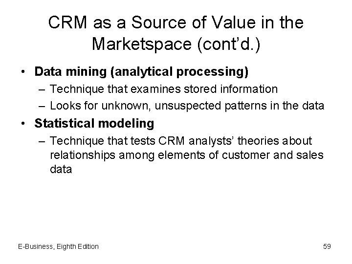 CRM as a Source of Value in the Marketspace (cont’d. ) • Data mining