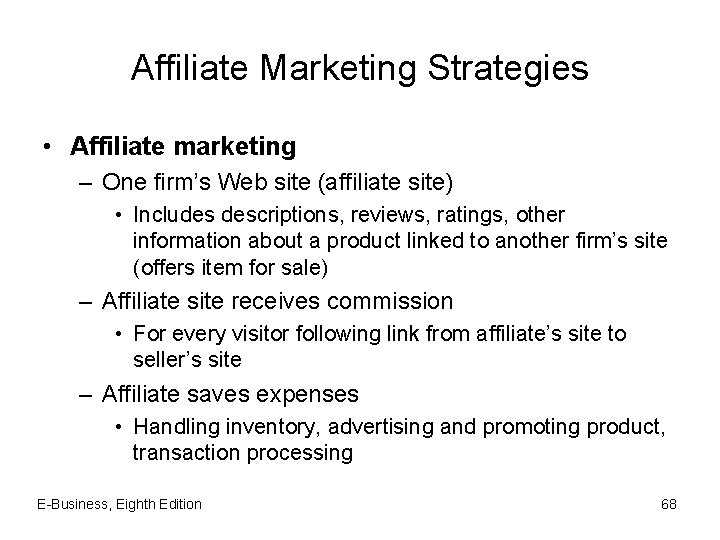 Affiliate Marketing Strategies • Affiliate marketing – One firm’s Web site (affiliate site) •