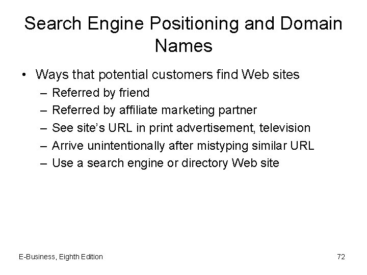 Search Engine Positioning and Domain Names • Ways that potential customers find Web sites