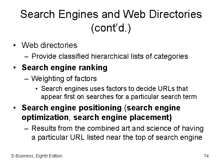 Search Engines and Web Directories (cont’d. ) • Web directories – Provide classified hierarchical