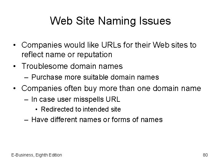 Web Site Naming Issues • Companies would like URLs for their Web sites to