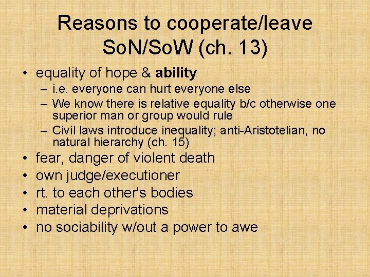 Reasons to cooperate/leave So. N/So. W (ch. 13) • equality of hope & ability