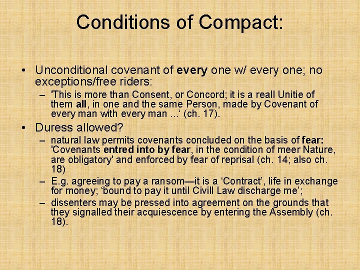 Conditions of Compact: • Unconditional covenant of every one w/ every one; no exceptions/free