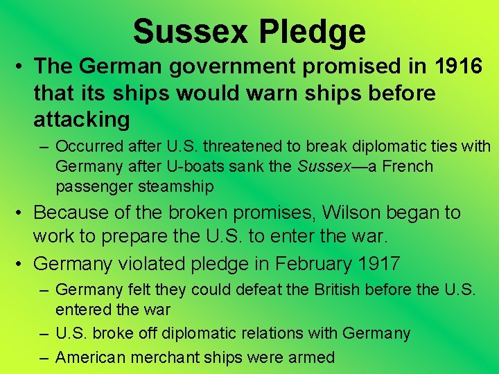 Sussex Pledge • The German government promised in 1916 that its ships would warn