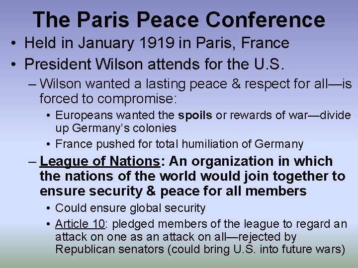 The Paris Peace Conference • Held in January 1919 in Paris, France • President