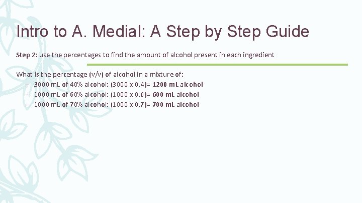 Intro to A. Medial: A Step by Step Guide Step 2: use the percentages