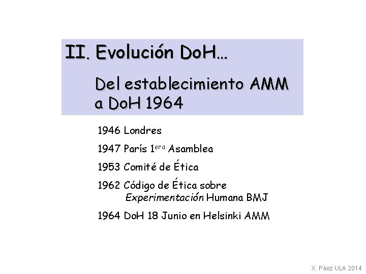 II. Evolución Do. H… Del establecimiento AMM a Do. H 1964 1946 Londres 1947