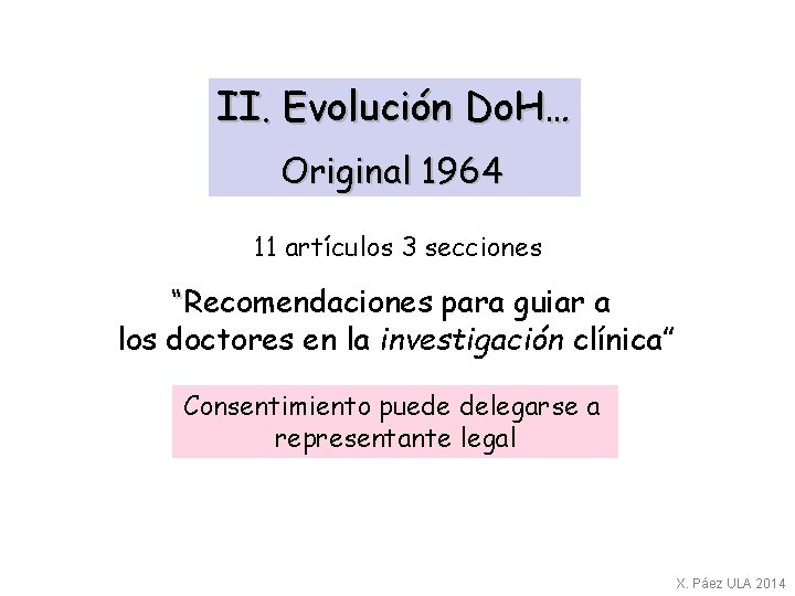 II. Evolución Do. H… Original 1964 11 artículos 3 secciones “Recomendaciones para guiar a