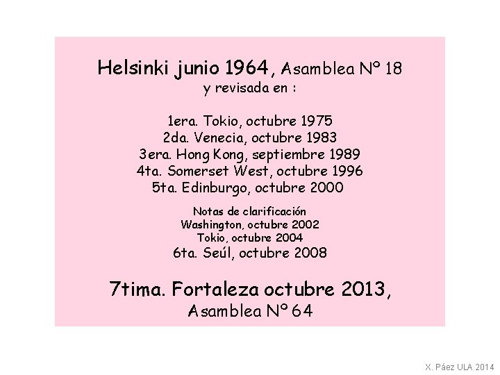 Helsinki junio 1964, Asamblea Nº 18 y revisada en : 1 era. Tokio, octubre