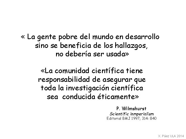  « La gente pobre del mundo en desarrollo sino se beneficia de los