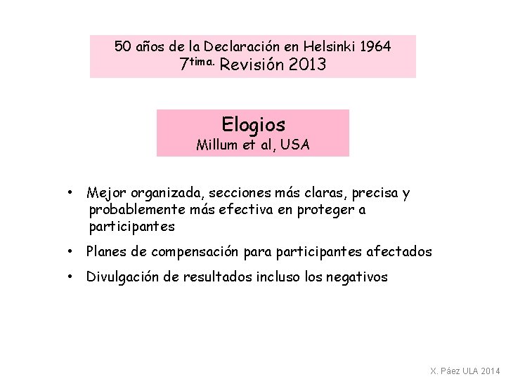 50 años de la Declaración en Helsinki 1964 7 tima. Revisión 2013 Elogios Millum