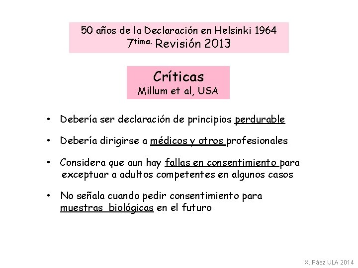 50 años de la Declaración en Helsinki 1964 7 tima. Revisión 2013 Críticas Millum