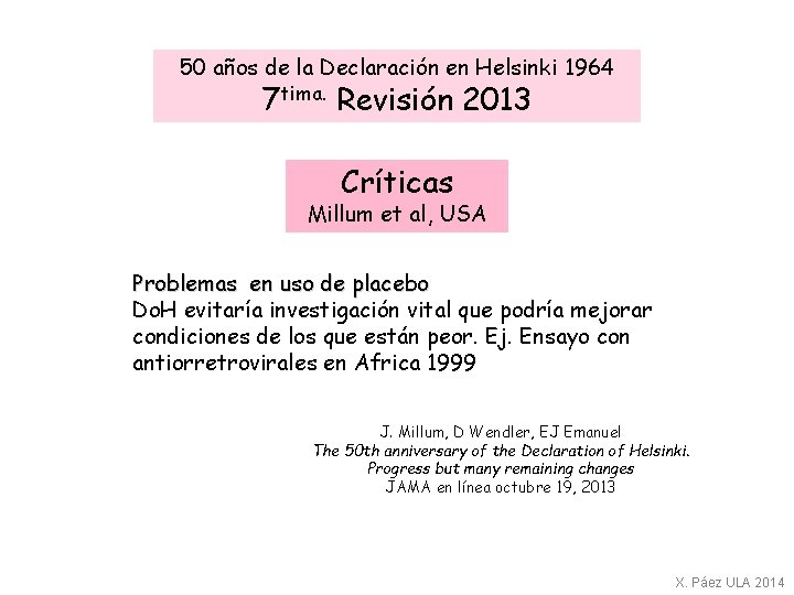 50 años de la Declaración en Helsinki 1964 7 tima. Revisión 2013 Críticas Millum