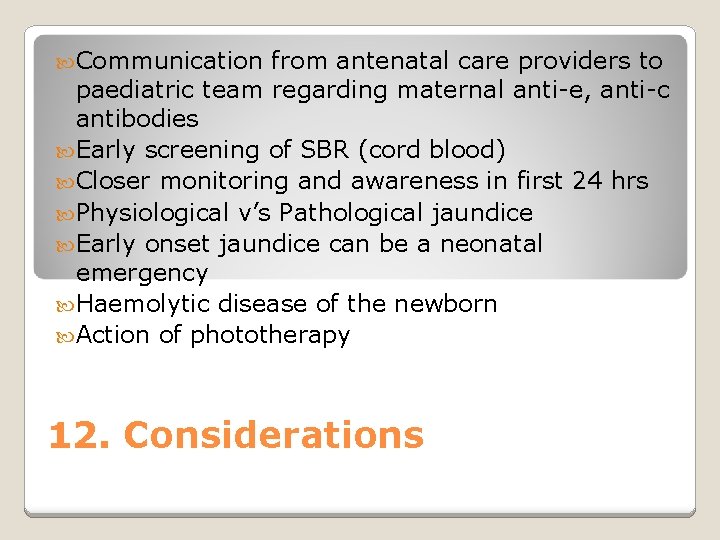  Communication from antenatal care providers to paediatric team regarding maternal anti-e, anti-c antibodies