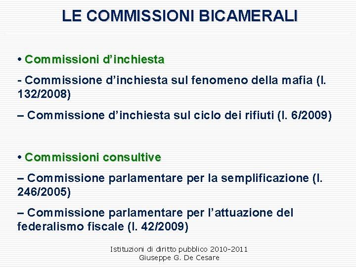 LE COMMISSIONI BICAMERALI • Commissioni d’inchiesta - Commissione d’inchiesta sul fenomeno della mafia (l.