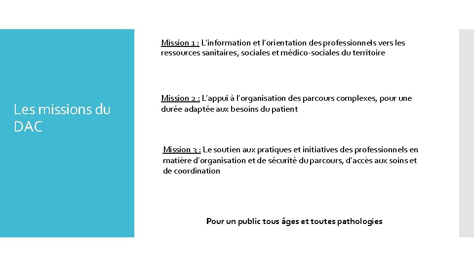 Mission 1 : L’information et l’orientation des professionnels vers les ressources sanitaires, sociales et