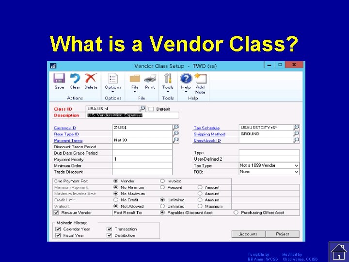 What is a Vendor Class? Template by Modified by Bill Arcuri, WCSD Chad Vance,