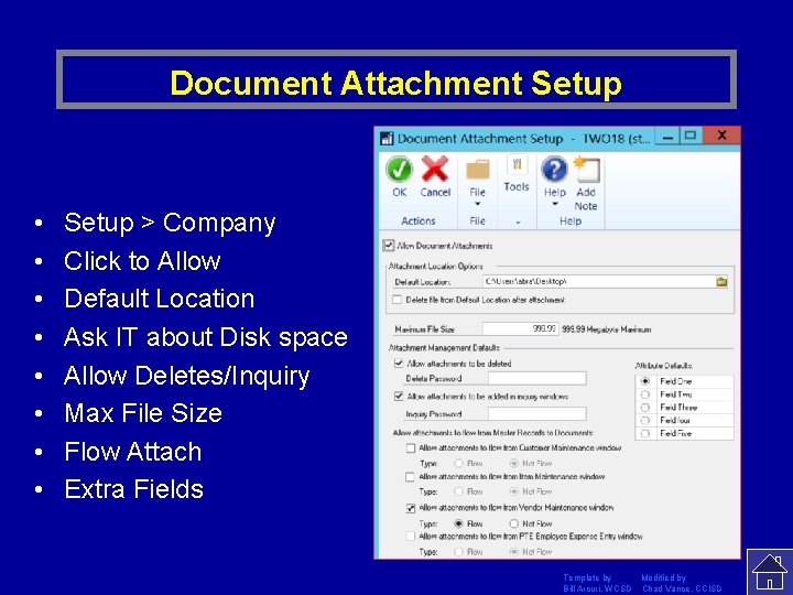 Document Attachment Setup • • Setup > Company Click to Allow Default Location Ask