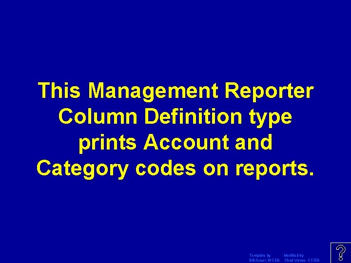 This Management Reporter Column Definition type prints Account and Category codes on reports. Template