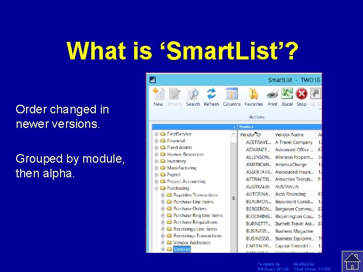 What is ‘Smart. List’? Order changed in newer versions. Grouped by module, then alpha.