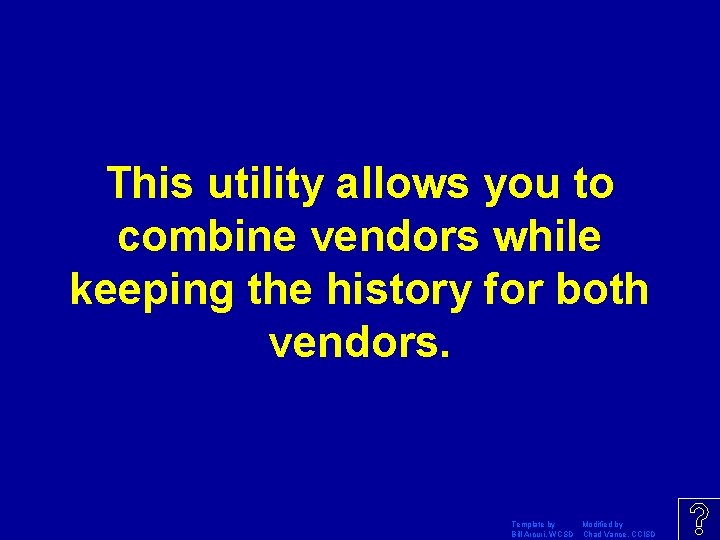 This utility allows you to combine vendors while keeping the history for both vendors.