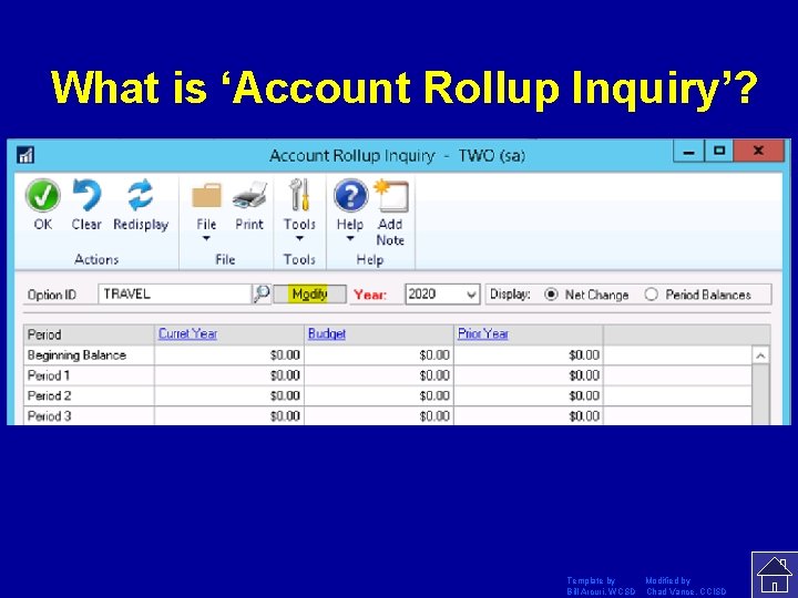 What is ‘Account Rollup Inquiry’? Template by Modified by Bill Arcuri, WCSD Chad Vance,