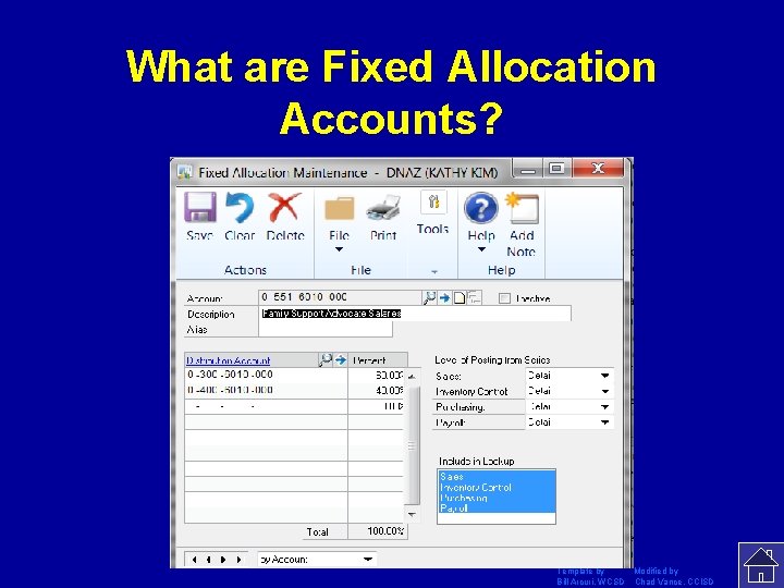 What are Fixed Allocation Accounts? Template by Modified by Bill Arcuri, WCSD Chad Vance,