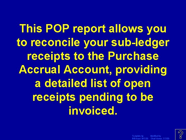 This POP report allows you to reconcile your sub-ledger receipts to the Purchase Accrual