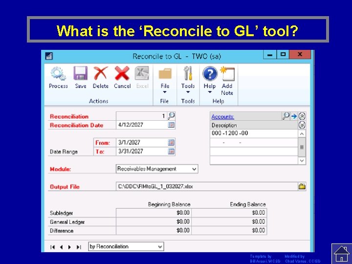 What is the ‘Reconcile to GL’ tool? Template by Modified by Bill Arcuri, WCSD