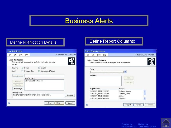 Business Alerts Business Define Notification Details Define Report Columns: Template by Modified by Bill