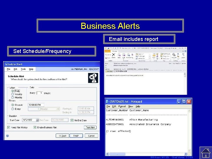 Business Alerts Business Email includes report Set Schedule/Frequency Template by Modified by Bill Arcuri,