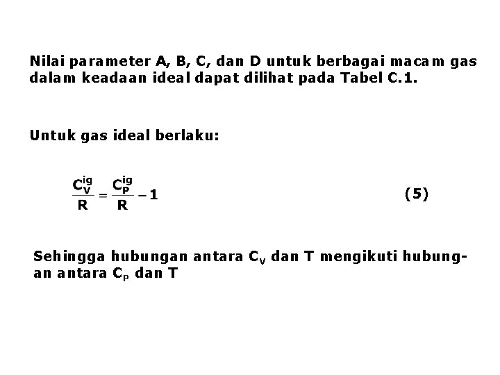 Nilai parameter A, B, C, dan D untuk berbagai macam gas dalam keadaan ideal