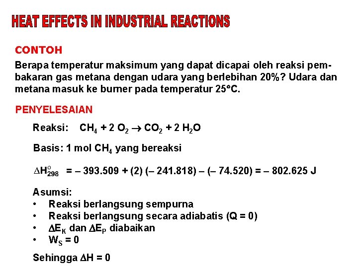 CONTOH Berapa temperatur maksimum yang dapat dicapai oleh reaksi pembakaran gas metana dengan udara