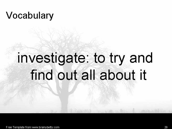 Vocabulary investigate: to try and find out all about it Free Template from www.