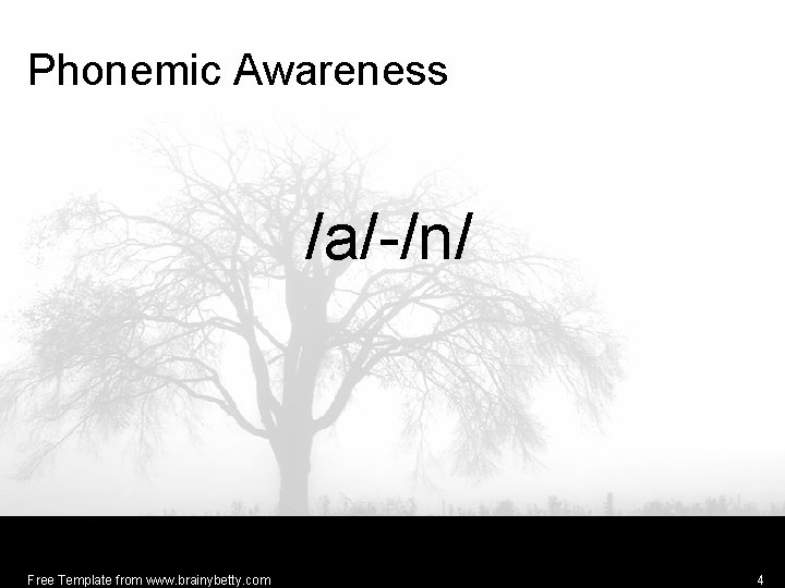 Phonemic Awareness /a/-/n/ Free Template from www. brainybetty. com 4 
