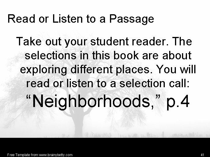 Read or Listen to a Passage Take out your student reader. The selections in