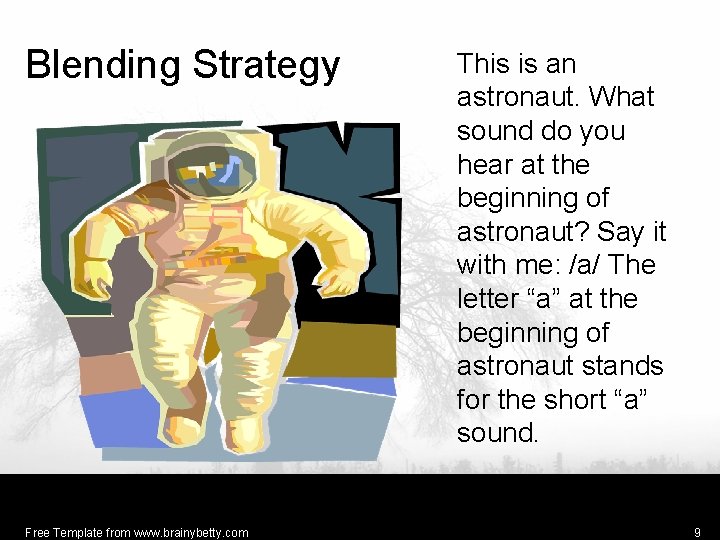 Blending Strategy Free Template from www. brainybetty. com This is an astronaut. What sound