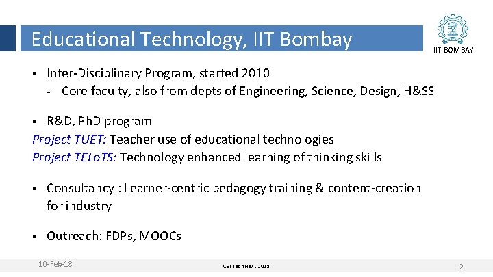 Educational Technology, IIT Bombay § IIT BOMBAY Inter-Disciplinary Program, started 2010 - Core faculty,