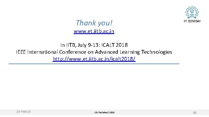 Thank you! IIT BOMBAY www. et. iitb. ac. in In IITB, July 9 -13: