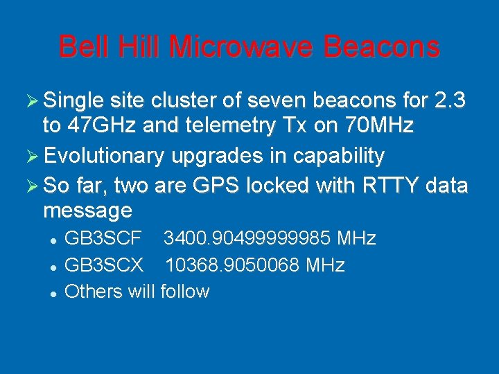 Bell Hill Microwave Beacons Single site cluster of seven beacons for 2. 3 to