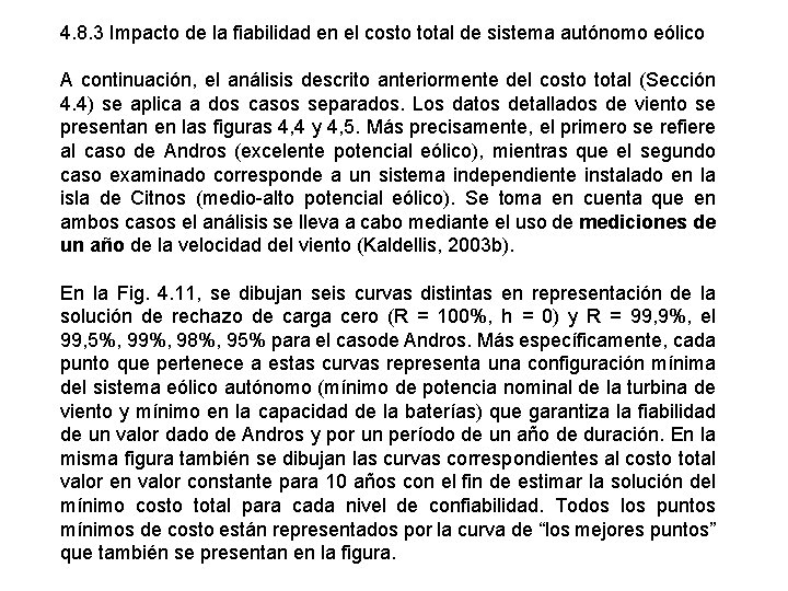 4. 8. 3 Impacto de la fiabilidad en el costo total de sistema autónomo