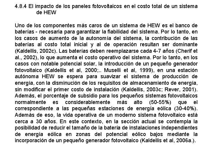 4. 8. 4 El impacto de los paneles fotovoltaicos en el costo total de